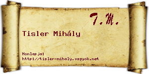 Tisler Mihály névjegykártya